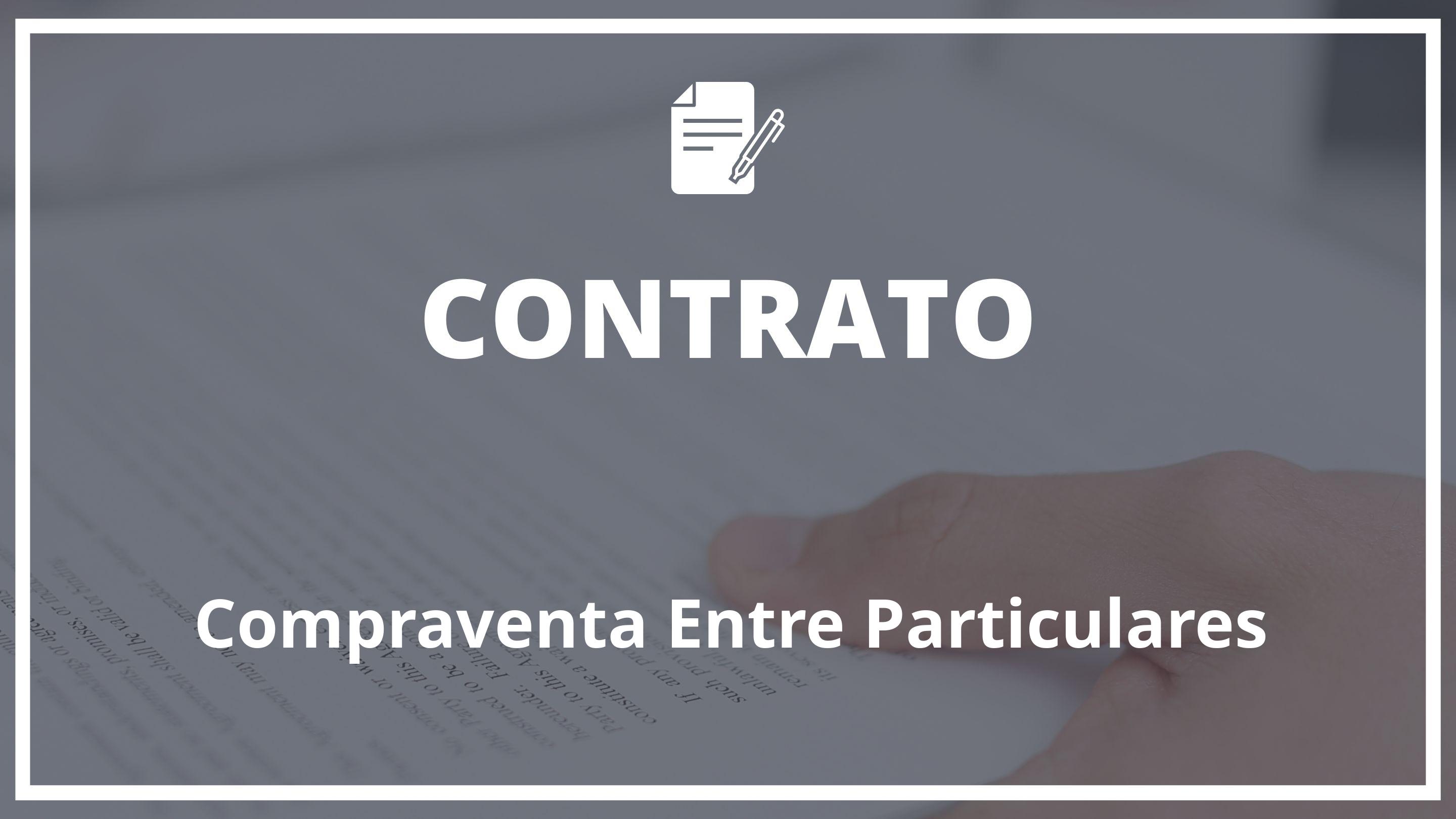 Modelo Contrato De Compraventa Entre Particulares - Plantilla WORD