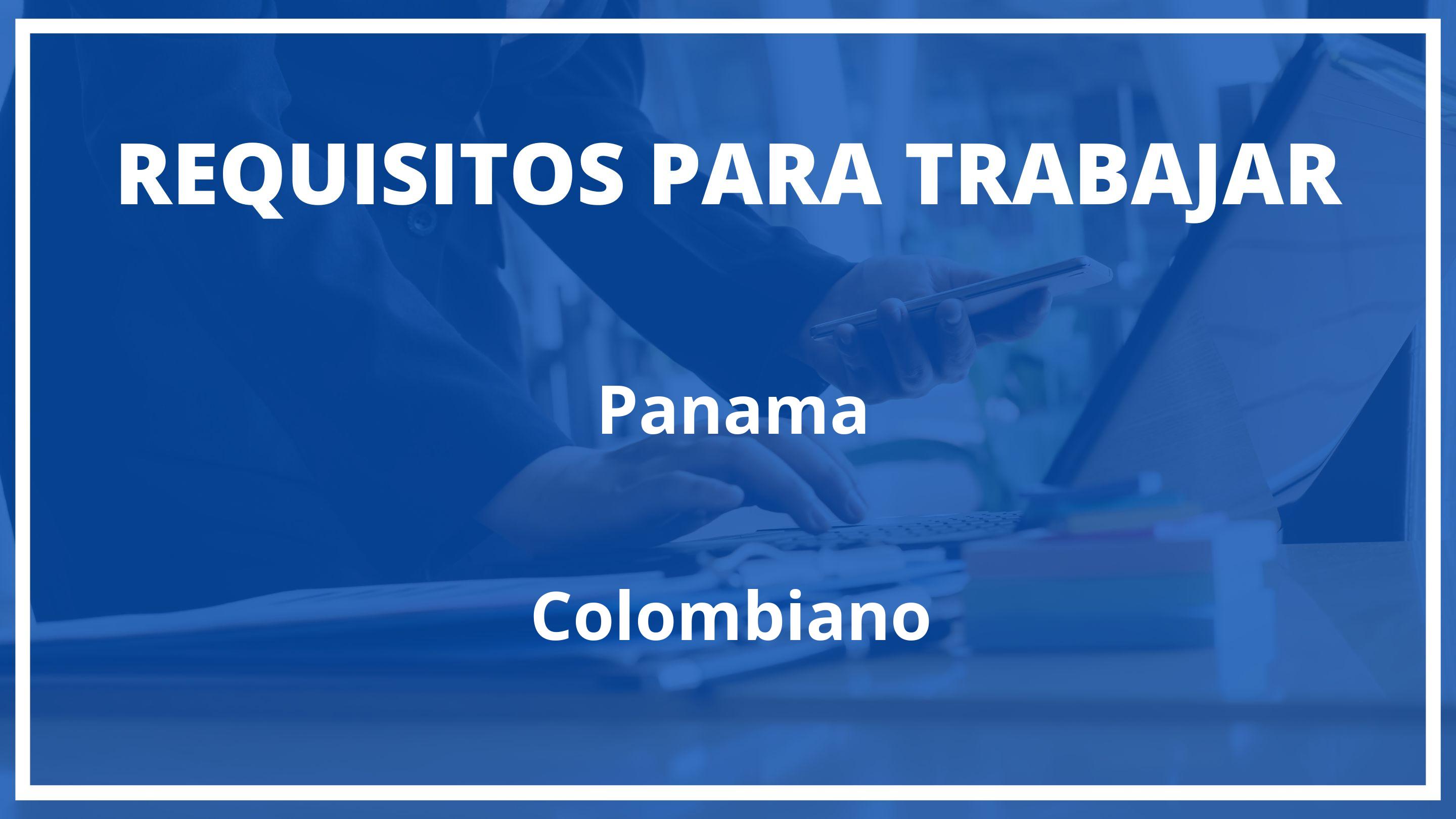 Requisitos Para Trabajar En Panama Siendo Colombiano